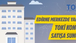 Edirne Toki 137 Adet Konut Satışı