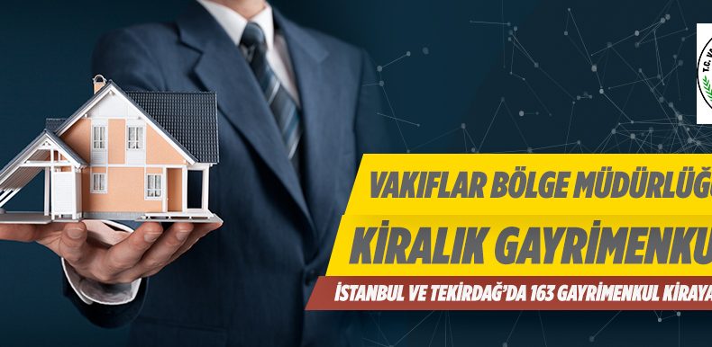 Vakıflar Bölge Müdürlüğünden İstanbul Ve Tekirdağ da Kiralık Gayrimenkuller