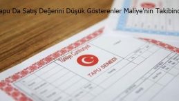 Tapuda Satış Değerini Düşük Gösterene Takip