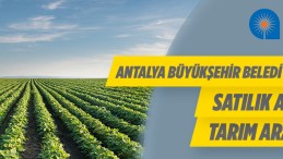 Antalya Büyükşehir Belediyesi’nden Satılık Arsalar