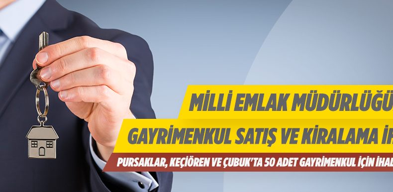 Milli Emlak Ankara’da İhaleyle Gayrimenkuller Satacak!