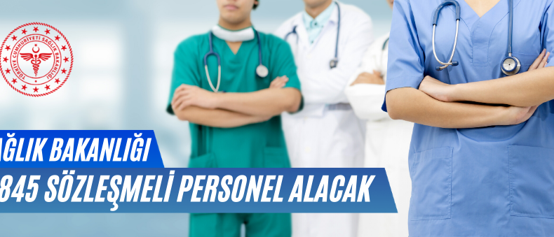 Sağlık Bakanlığı 8.845 Sözleşmeli Personel Alınacaktır