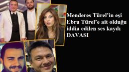 Ebru Türel Ses Kaydını Alanlara Dava Açtı