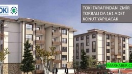 Toki İzmir Torbalı’ya 161 Adet Konut Yapıyor