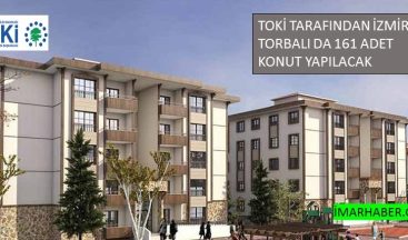 Toki İzmir Torbalı’ya 161 Adet Konut Yapıyor