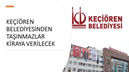 Keçiören Belediyesi’ne Ait 7 Adet Taşınmaz Kiraya Verilecek