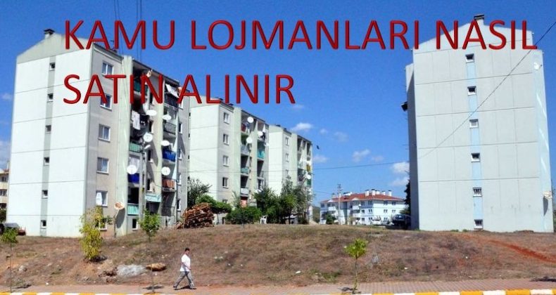 Kamu Lojmanları Nasıl Satın Alınır?