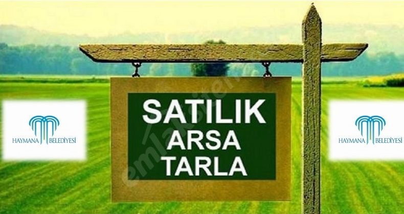 Ankara Haymana’da 135 Adet Arsa ve Tarla Satılacak