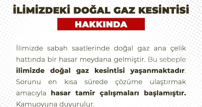 Uşak Valiliğinden doğal gaz kesintisi açıklaması