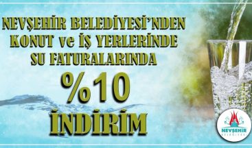 Nevşehir Belediyesinden su faturalarına yüzde 10 indirim