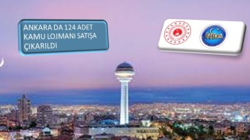 Ankara’da 124 Adet Kamu Lojmanı Satışta